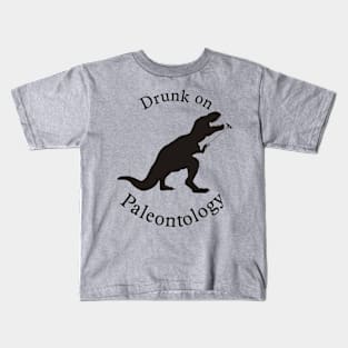 Drunk on Paleontology Kids T-Shirt